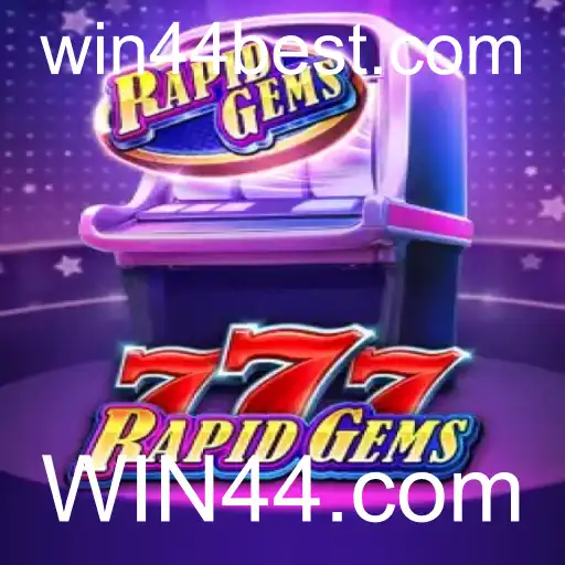 Explore o Mundo Veloz de RapidGems777 e Descubra WIN44.com